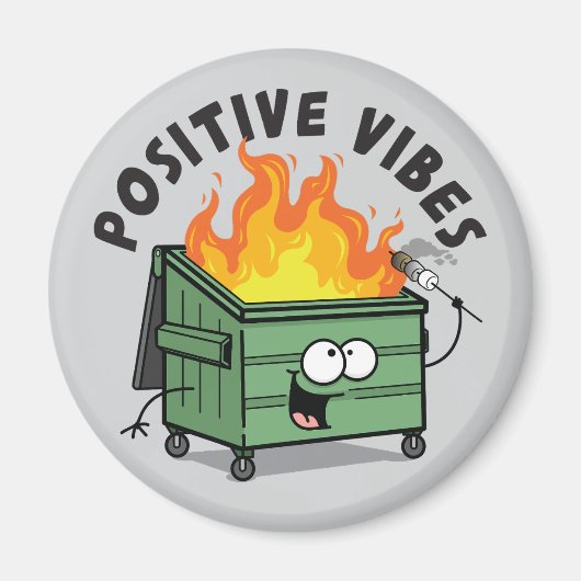 Positives Vibes Dumpster Round Magnet (Vorne)