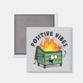 Positives Vibes Dumpster Square Magnet (Vorderseite/Rückseite)