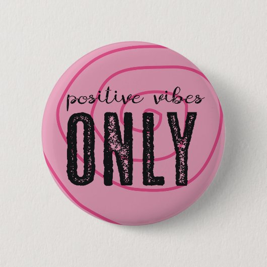 Positives Vibes-nur - Button (Vorderseite)