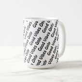 Positives Vibes nur Typografie Design Kaffeetasse (VorderseiteRechts)