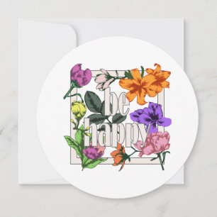 Positives Zitat Sei glücklich und Garten-Blume Einladung