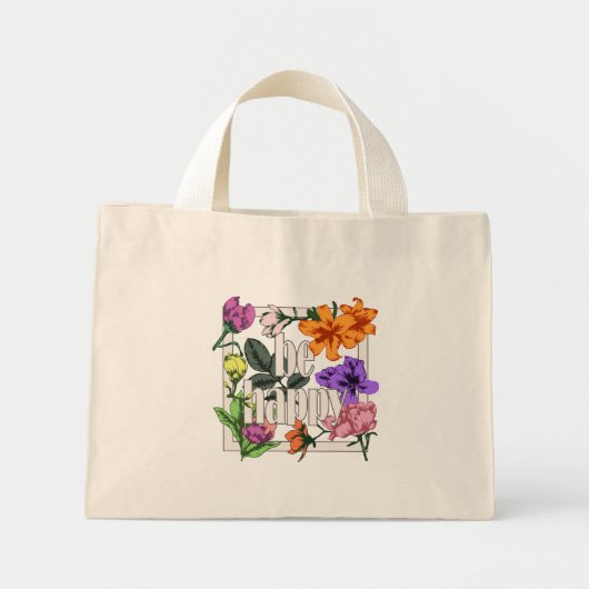 Positives Zitat Sei glücklich und Garten-Blume Mini Stoffbeutel (Vorne)