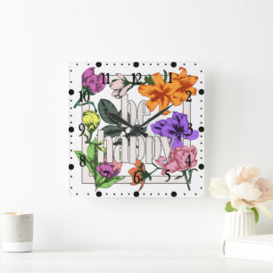Positives Zitat Sei glücklich und Gartenblumen Quadratische Wanduhr