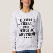 Positives Zitat: Sie können alles tun Typografie Sweatshirt (Vorderseite)