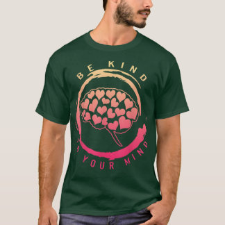 Positivität für Ihre geistige Gesundheit T-Shirt