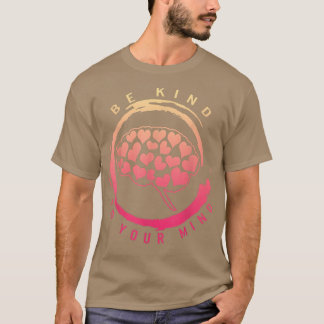 Positivität für Ihre geistige Gesundheit T-Shirt