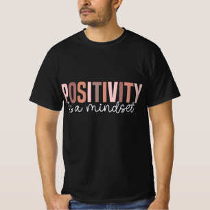 Positivität ist eine Denkweise T-Shirt