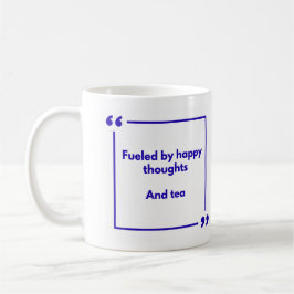 Positivity-Tasse - Angetrieben von glücklichen Ged Kaffeetasse