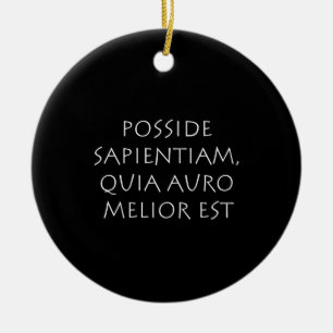 Posside sapientiam quia auro melior est keramik ornament
