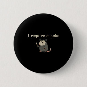 Possum Ich benötige Snacks Button