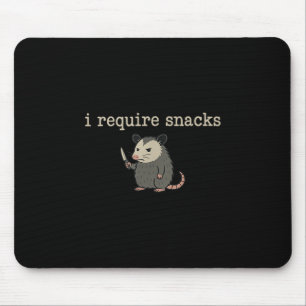 Possum Ich benötige Snacks Mousepad