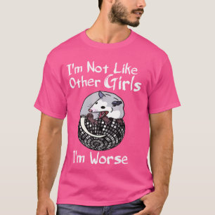 Possum Iu2019m nicht wie andere Mädchen Iu2019m Sc T-Shirt