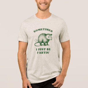 Possum Witz über Blähungen – Manchmal furze ich ei Tri-Blend Shirt
