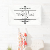 Post Tenebras Lux Banner (Insitu)