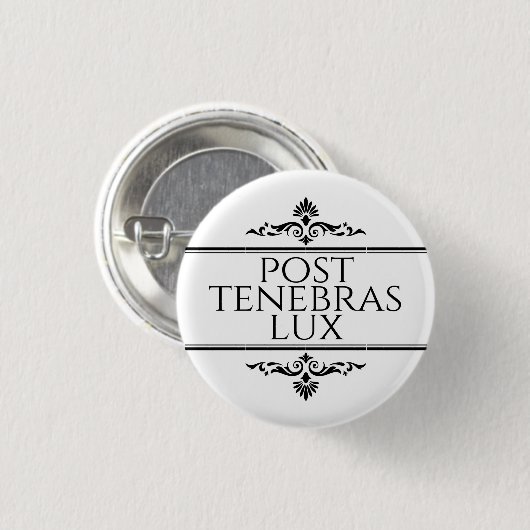 Post Tenebras Lux Button (Vorne & Hinten)