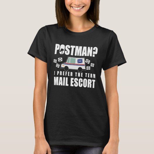 Postal Worker Postman Mail Escort Mail Carrier T-Shirt (Vorderseite)