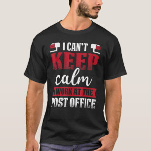 Postarbeiter: Ich kann Calm Mailman Mail Carri nic T-Shirt
