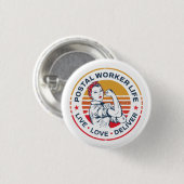 Postarbeiter Life Gag Post Office Coworker Button (Vorne & Hinten)