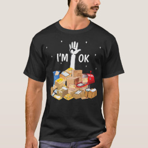 Postarbeiter Lover I'm Ok Mail Carrier Funny T-Sh T-Shirt