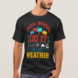 Postbedienstete machen es bei jedem Wetter  Brieft T-Shirt