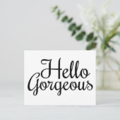 Postcard Hallo Gorgeous Postkarte (Stehend Vorderseite)