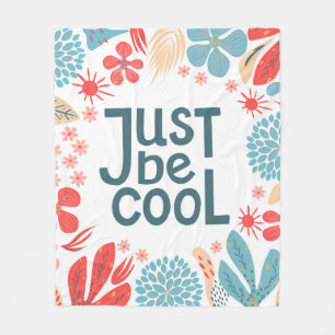 Postcard, seien Sie einfach cool, motivierendes Zi Fleecedecke