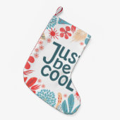 Postcard, seien Sie einfach cool, motivierendes Zi Kleiner Weihnachtsstrumpf (Vorderansicht (hängend))