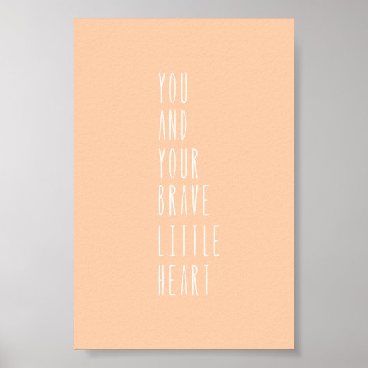 Poster (10,2 x 15,2cm) - Your Brave Little Heart (Vorne)