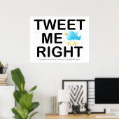 Poster, Art - Tweet mir recht Poster (Heimbüro)