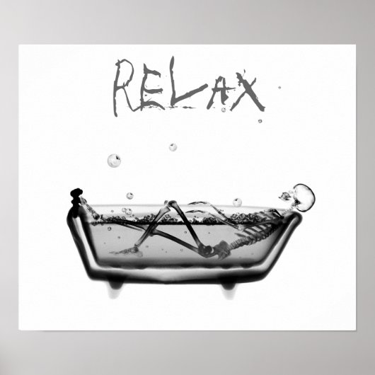 Poster- B&W Relax X-Ray Skeleton Bath Time Poster (Vorne)