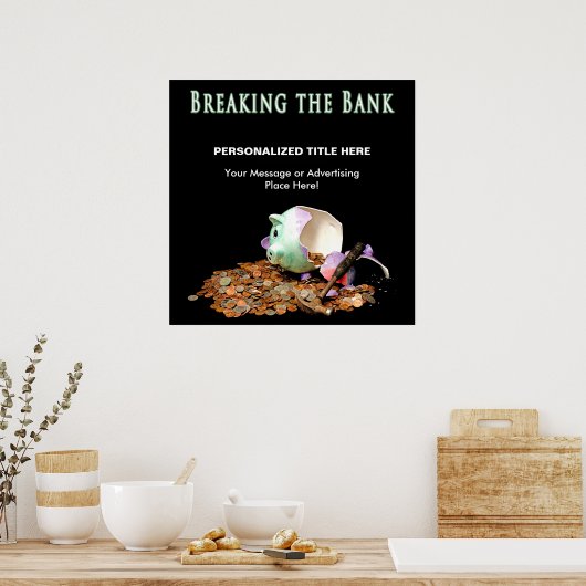POSTER - BRECHEN DER BANK - PIGGY BANK BROKEN (Küche)