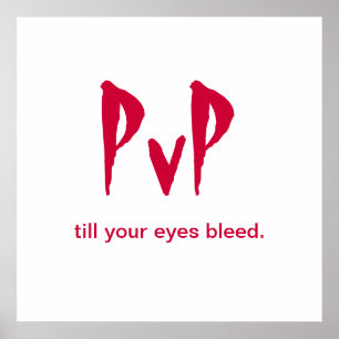 Poster des Gamers "PvP, bis deine Augen bluten"