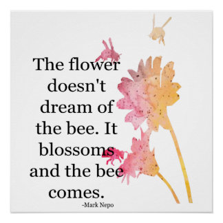Poster Die Blume träumt nicht von der Biene