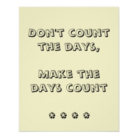 Poster 'Don't Count The Days' (Vorderseite)