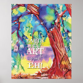 Poster, EARTH ohne ART ist nur EH! Poster