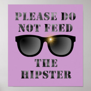 Poster Füttere den Hipster