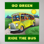 POSTER ~ GO GREEN REDE THE SCHOOL BUS RIDE SHARE (Vorne)