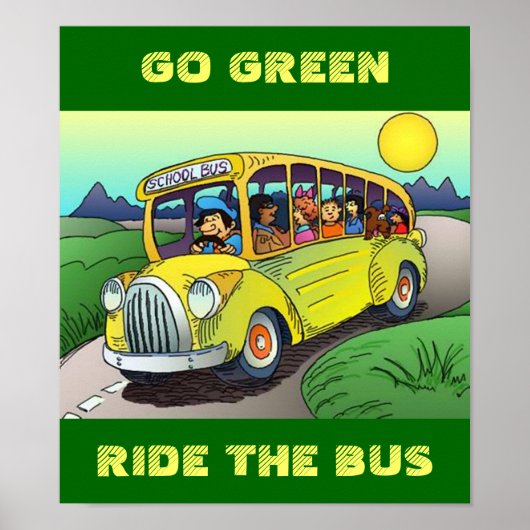 POSTER ~ GO GREEN REDE THE SCHOOL BUS RIDE SHARE (Vorne)