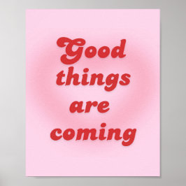 Poster "Gute Dinge kommen"