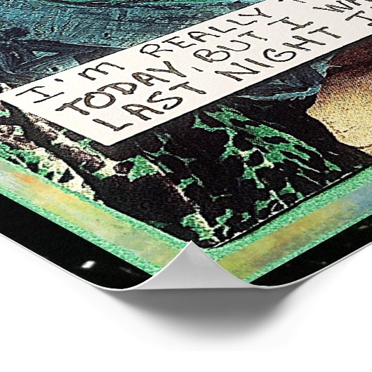 POSTER-IM VERSUCHT WIRKLICH, HEUTE FABULOUS ZU SEI POSTER (Ecke)