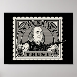 Poster "In Guns vertrauen wir"