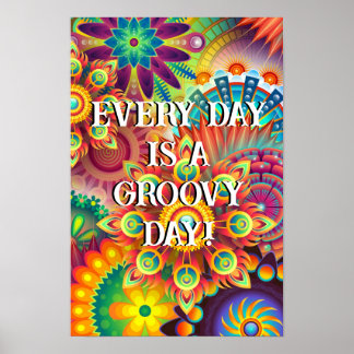 Poster - Jeder Tag ist Groovy 70er Jahre Retro