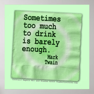 Poster, Kunst - zu viel zum Trinken Poster