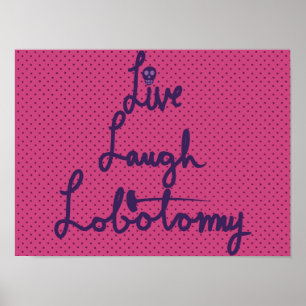 Poster Lebe Lache Lobotomie