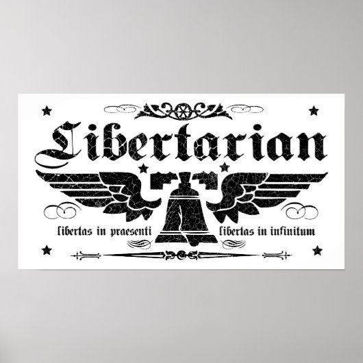 Poster "Libertarian Now, Liberty Forever" (Vorne)