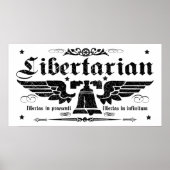 Poster "Libertarian Now, Liberty Forever" (Vorne)