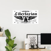 Poster "Libertarian Now, Liberty Forever" (Heimbüro)