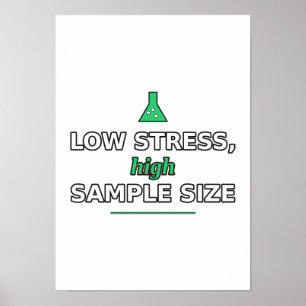 Poster mit niedrigem Stress und hoher Stichprobeng