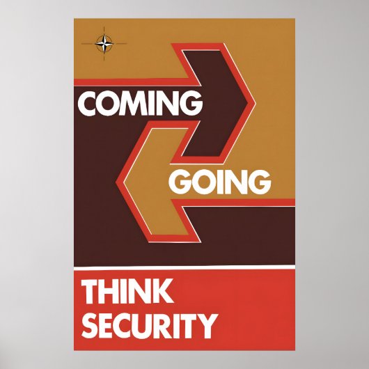 Poster NATO Coming - Going. Think Security (Vorne)