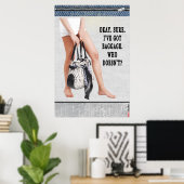 Poster: Okay. Klar. Ich habe Gepäck Got. Poster (Heimbüro)